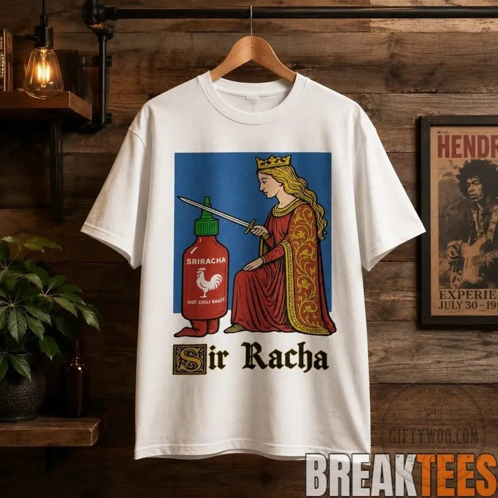 Sir Racha Medieval Knighting Sriracha Hot Chili Sauce T-Shirt